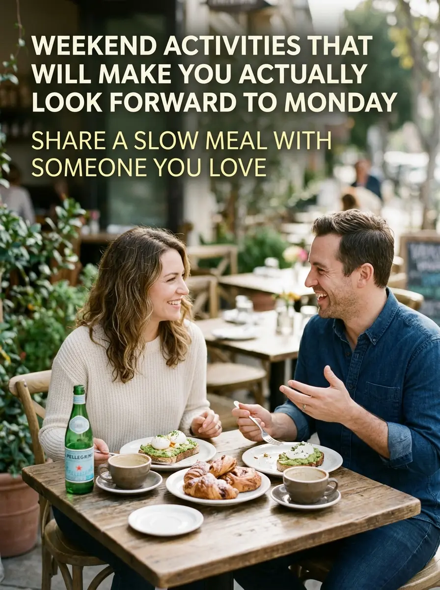 weekend activities that will make you actuall 1401